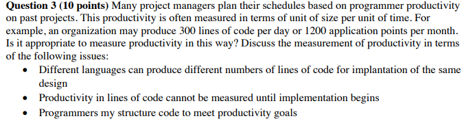 Question 3 (10 points) Many project managers plan their schedules based