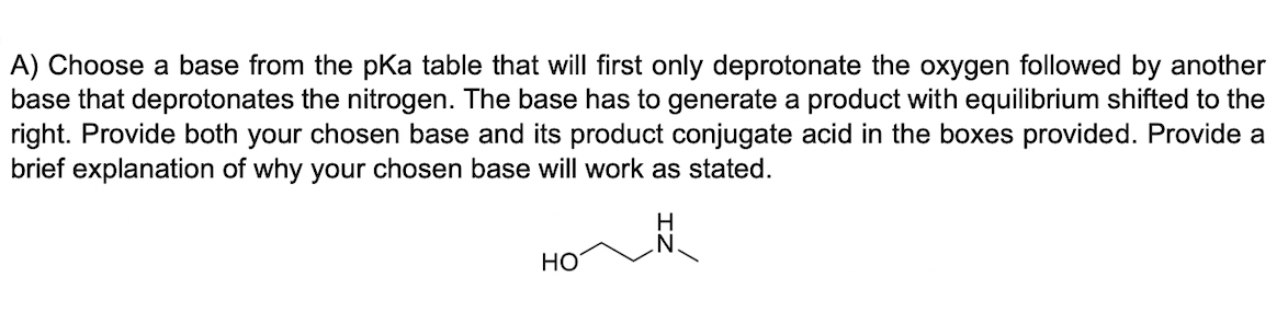 Please answer the following questions below. A) Choose a base from the
