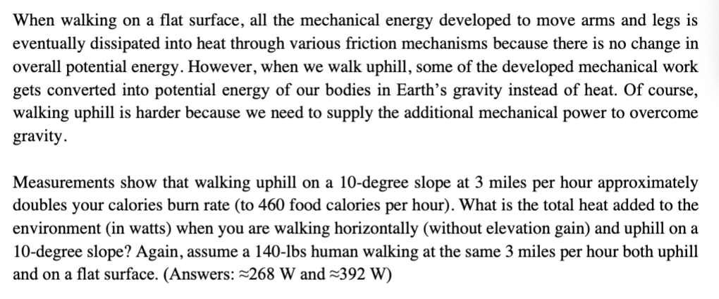  When walking on a flat surface, all the mechanical energy developed