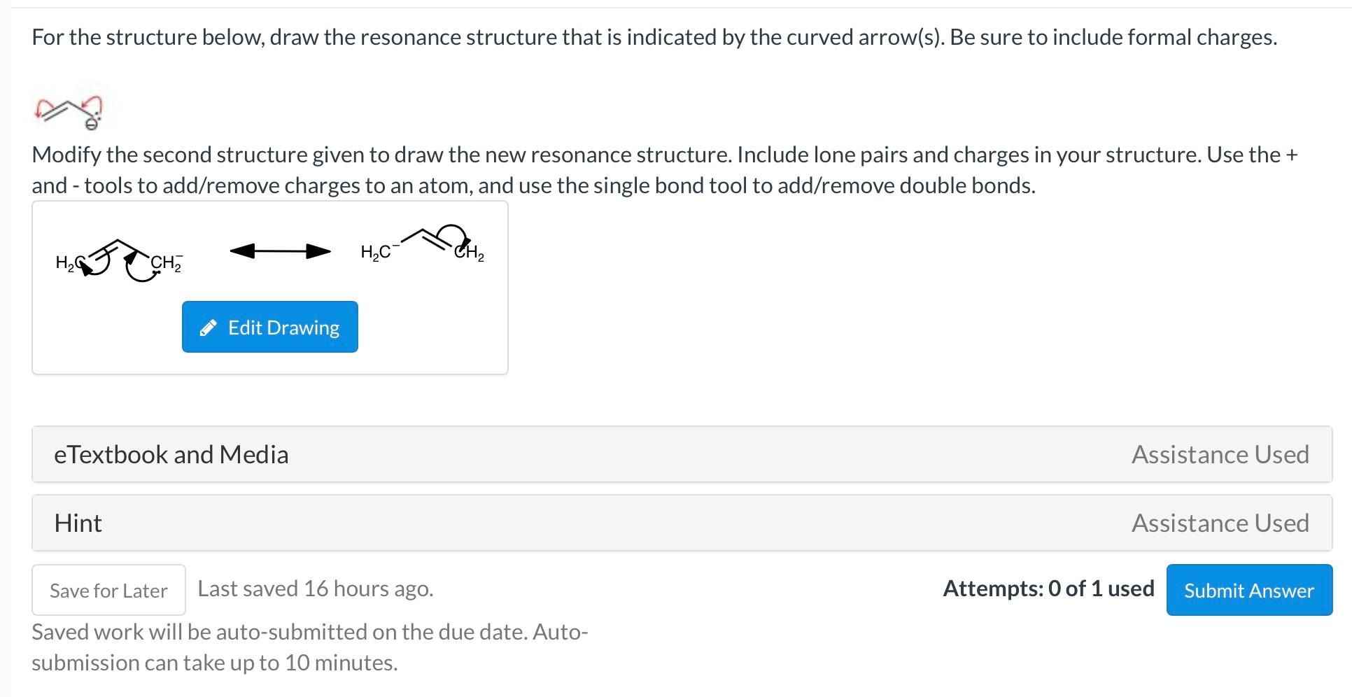  For the structure below, draw the resonance structure that is indicated