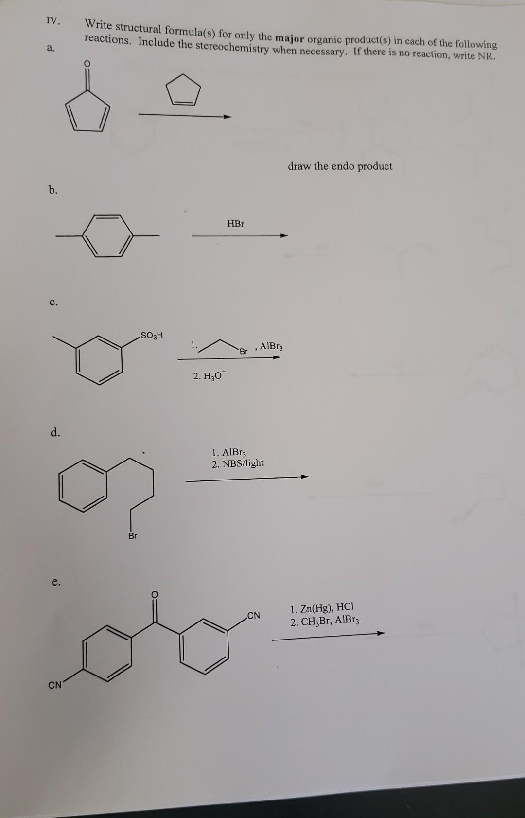 IV. Write structural formula(s) for only the major organic product(s) in