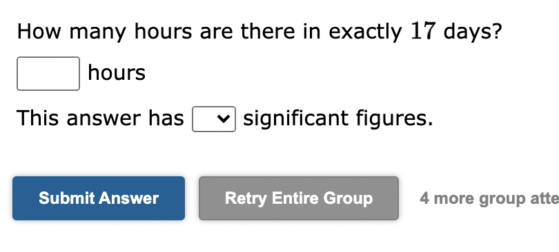 in exactly 24 days? 23 hours This answer has significant figures. Submit