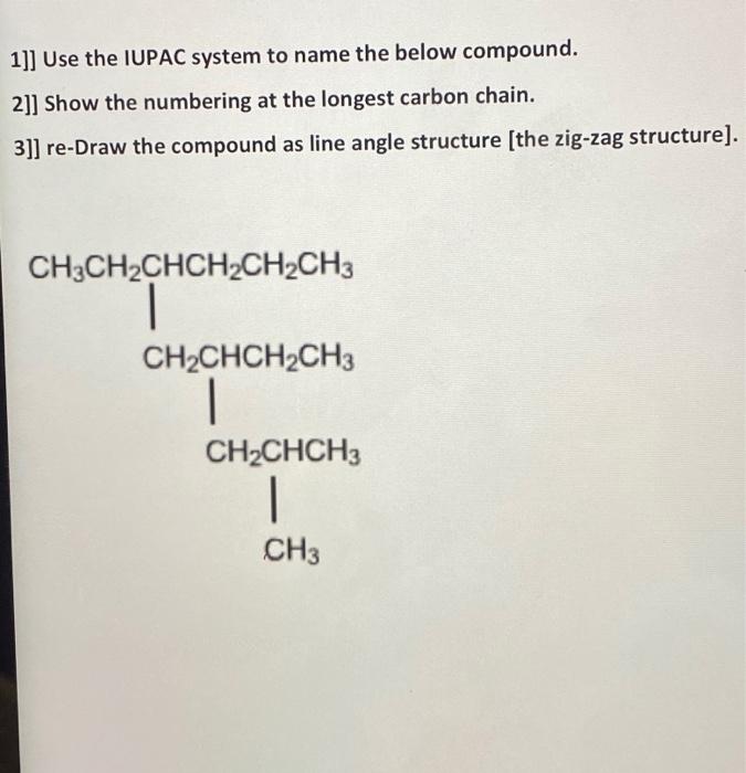  1]] Use the IUPAC system to name the below compound. 2]]