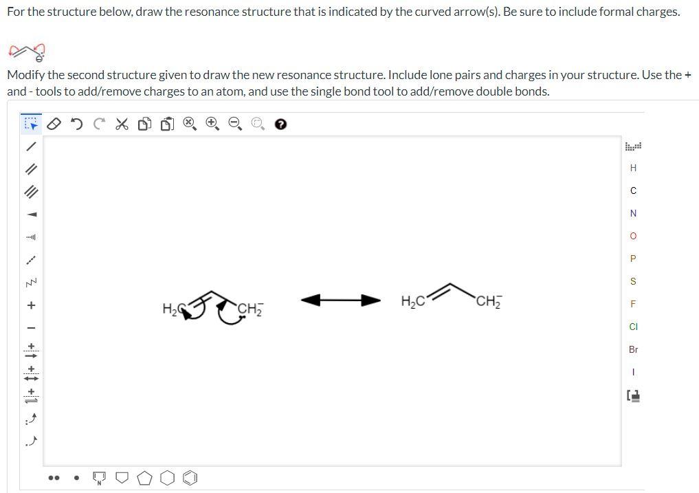  For the structure below, draw the resonance structure that is indicated