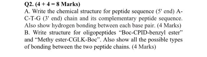  Q2. (4 + 4 = 8 Marks) A. Write the chemical