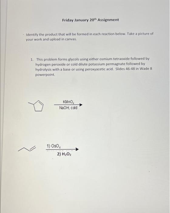  Friday January 20th Assignment Identify the product that will be formed