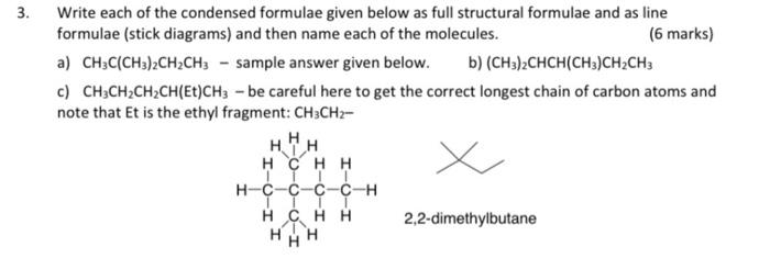  3. Write each of the condensed formulae given below as full