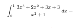  013x3+2x2+3x+3x2+1dx= 