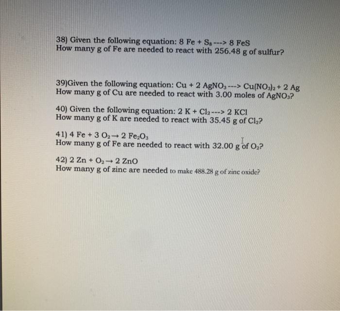  38) Given the following equation: 8 Fe + S: ---> 8