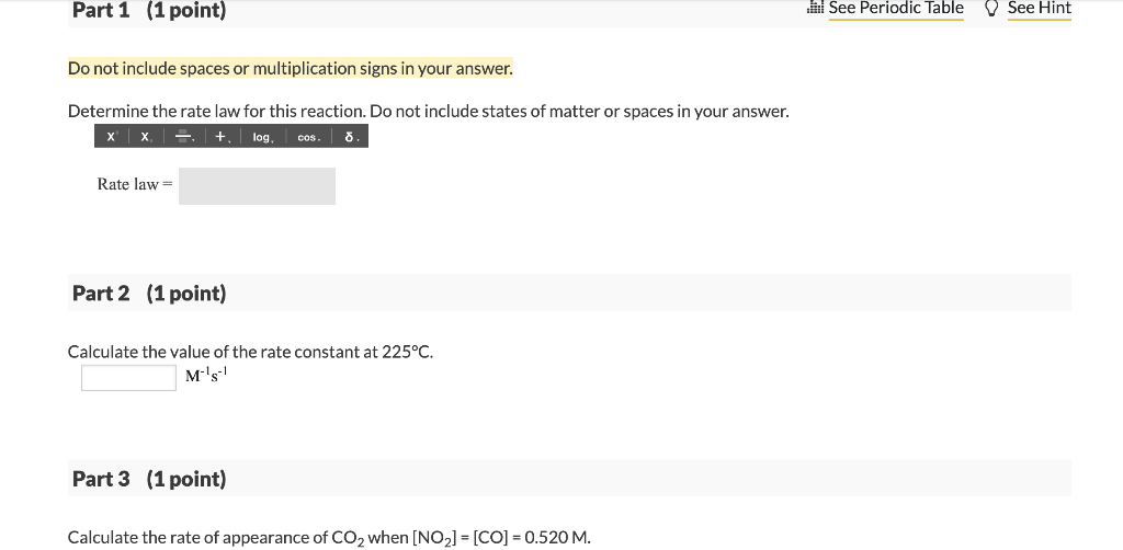 COAST Tutorial Problem The rate of the reaction NO2(g) + CO(g) NO(g)
