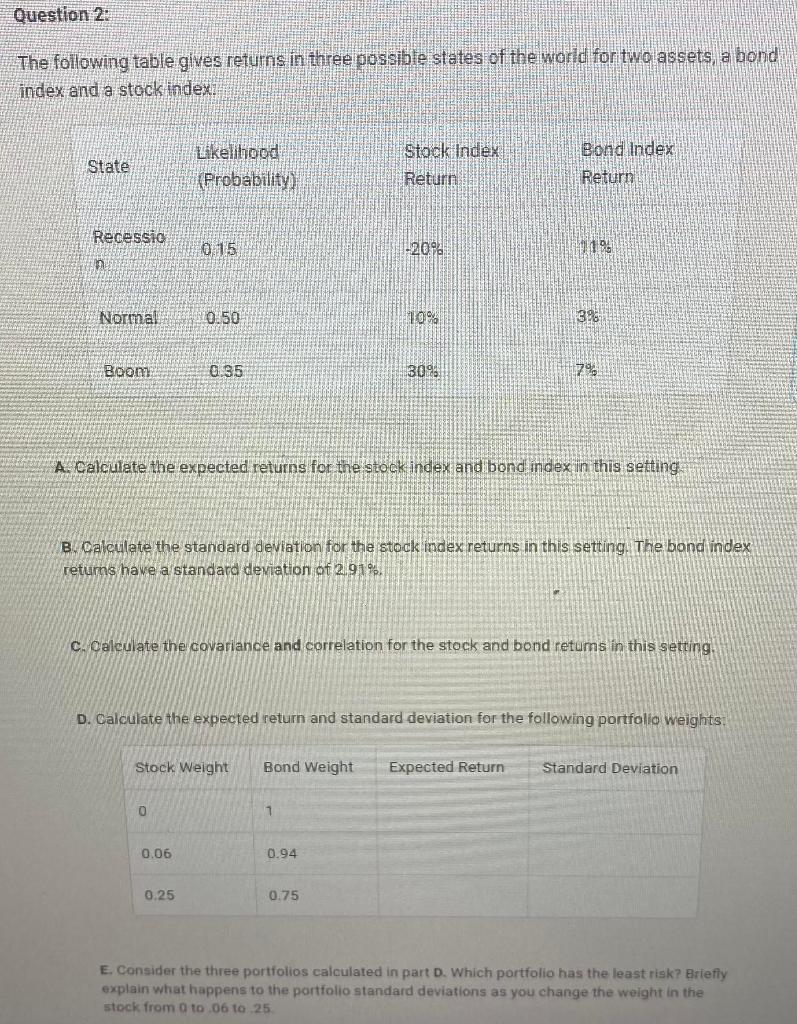  Question 2: The following table gives returns in three possible states