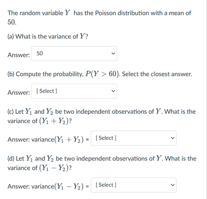  The random variable Y has the Poisson distribution with a mean