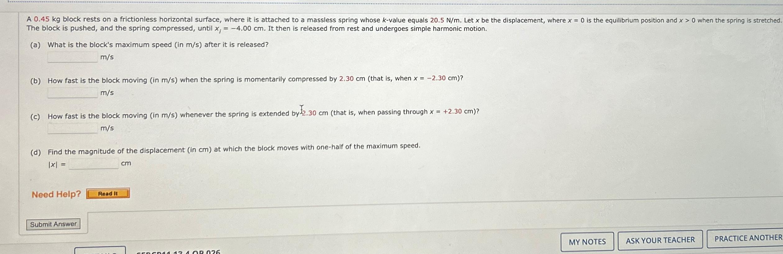  The block is pushed, and the spring compressed, until xi=-4.00cm. It