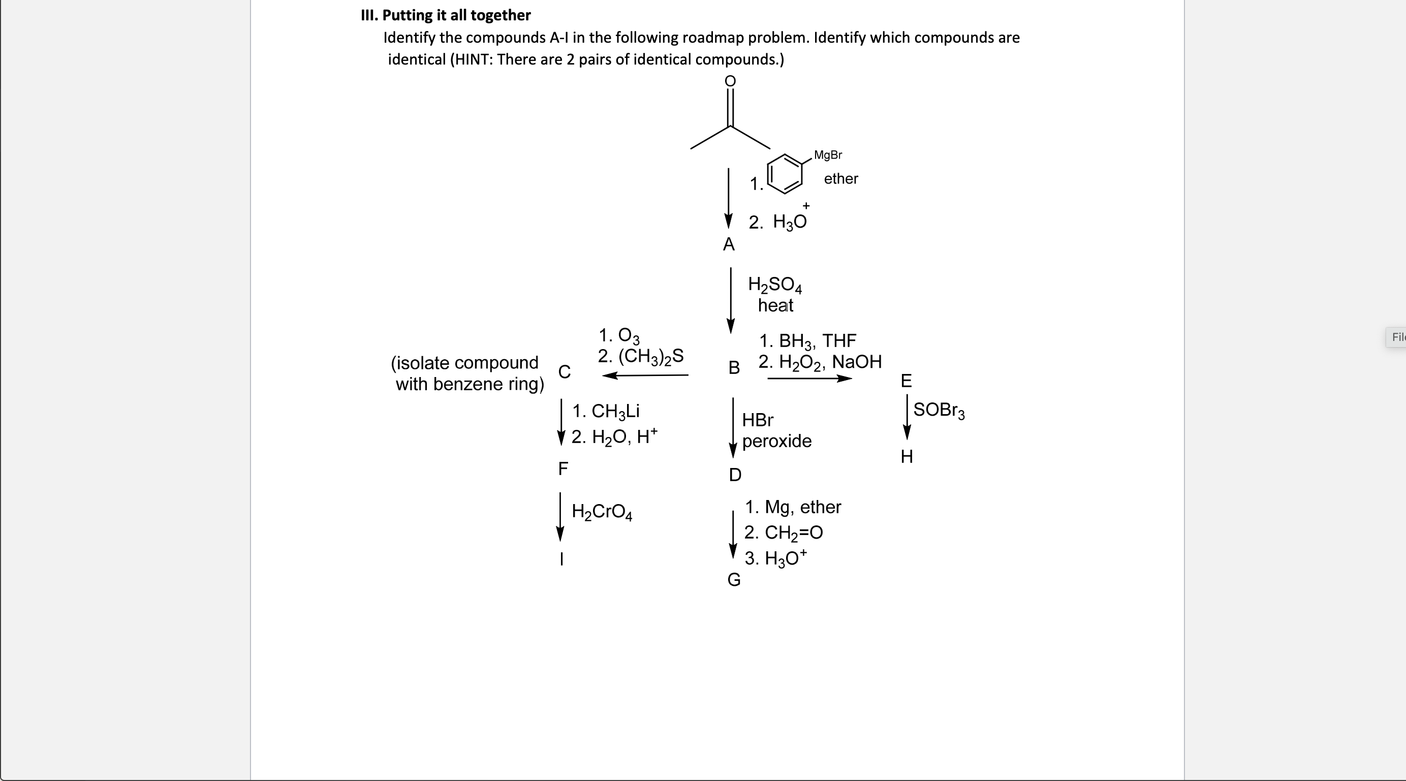  III. Putting it all together Identify the compounds A-I in the