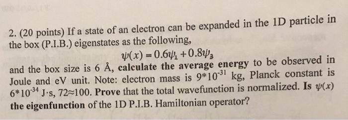 Please, clear answe and fast. 2. (20 points) If a state of