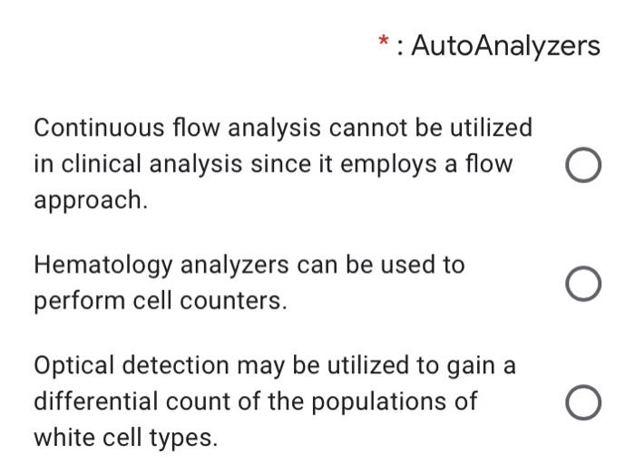  : AutoAnalyzers Continuous flow analysis cannot be utilized in clinical analysis