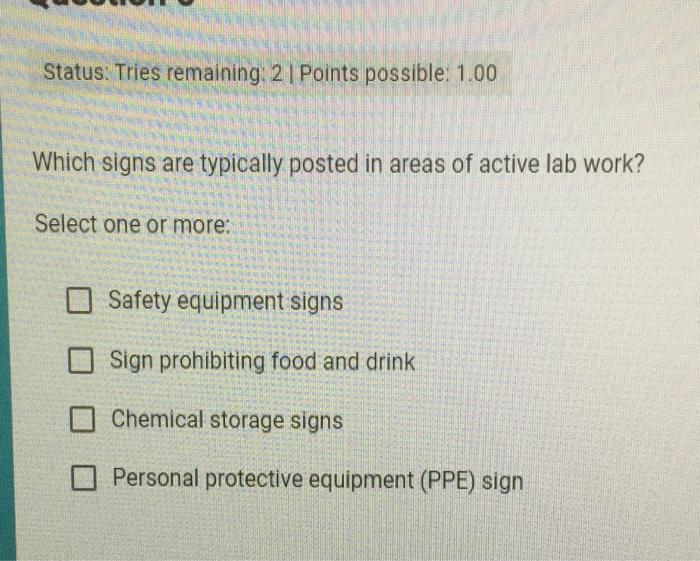  Status: Tries remaining: 2 | Points possible: 1.00 Which signs are
