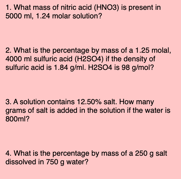 Calculate the given concentration problems. Show in complete solution. 1. What mass