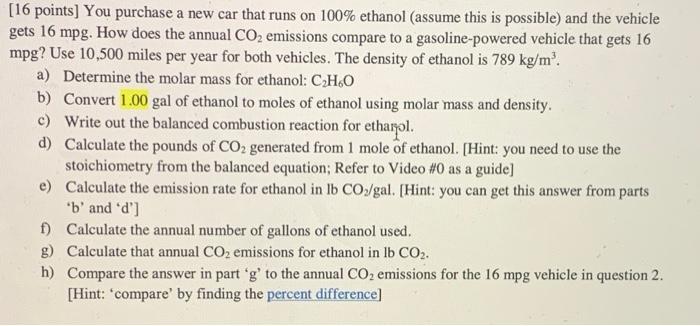 Please answer the following [16 points] You purchase a new car that