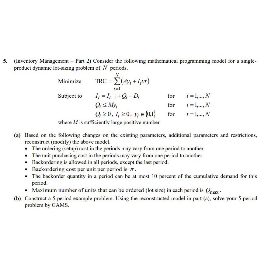  (Inventory Management - Part 2) Consider the following mathematical programming model