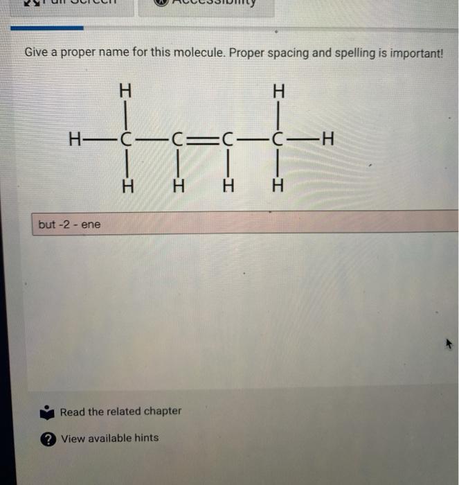  Give a proper name for this molecule. Proper spacing and spelling