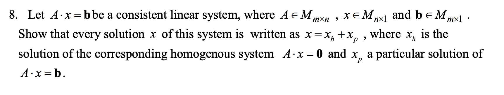  (Please do this without using Rank) Let A*x=b be a consistent