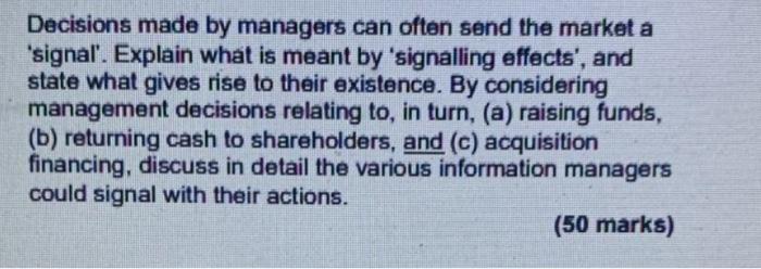  Decisions made by managers can often send the market a 'signal'.