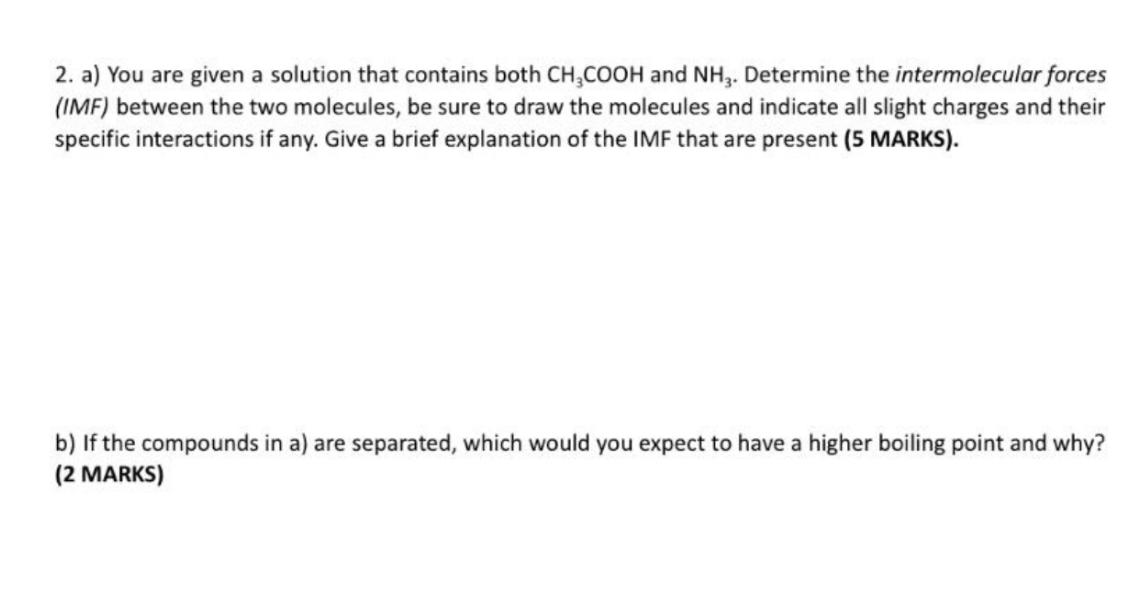  2. a) You are given a solution that contains both CH,COOH