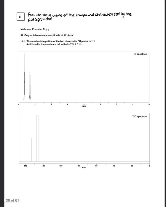 the structure of the compound characten zed by the data provided Molecular