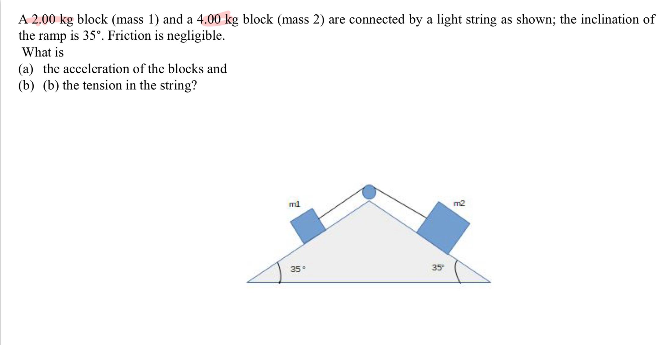  A 2.00kg block (mass 1) and a 4.00kg block (mass 2)