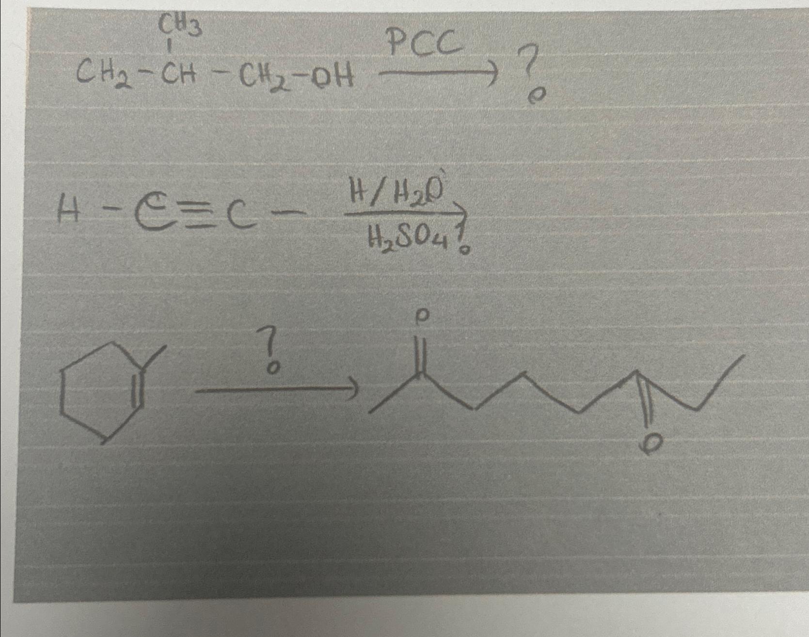  CH2-CH3CH3-CH2-oHPCC? H-C-=C-HH2OH2SO4? 