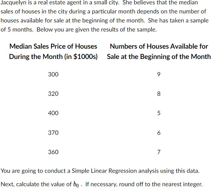  You are going to conduct a Simple Linear Regression analysis using