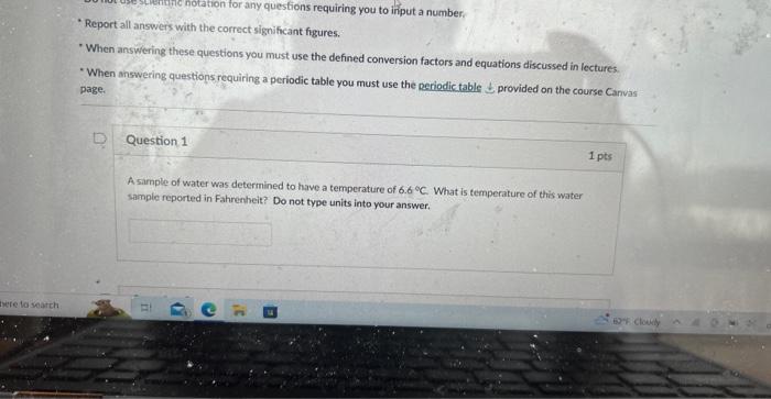  * Report all answers with the correct significant figures. " When