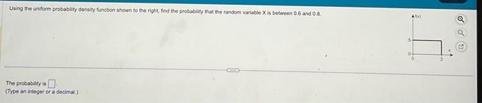  Using the uniform probability density function shown to the right, find