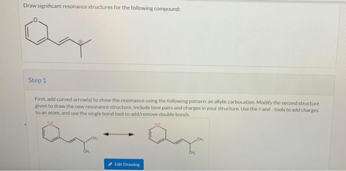  Draw significant resonance structures for the following compound: Step 1 First,