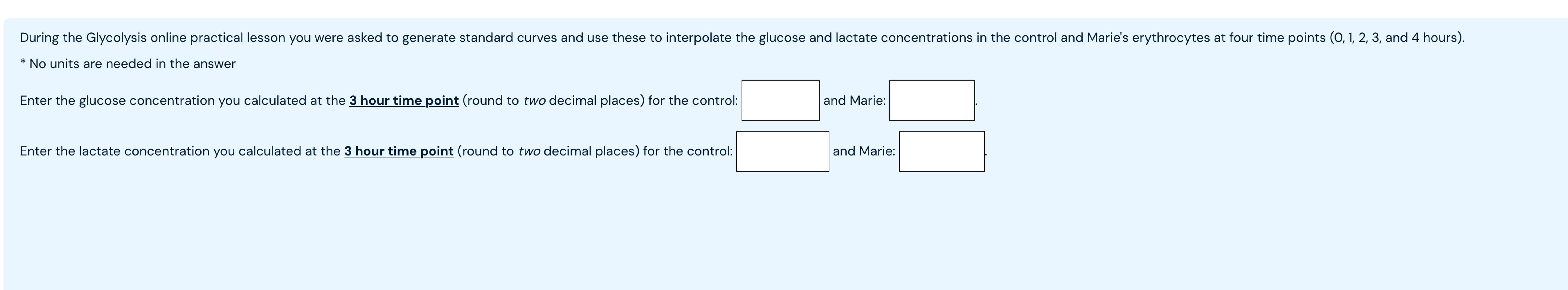  No units are needed in the answer Enter the glucose concentration