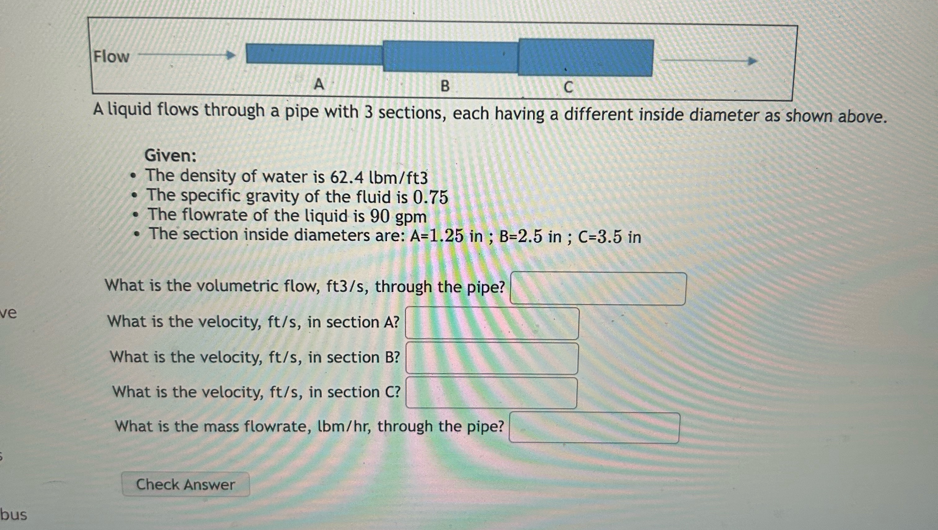  A liquid flows through a pipe with 3 sections, each having