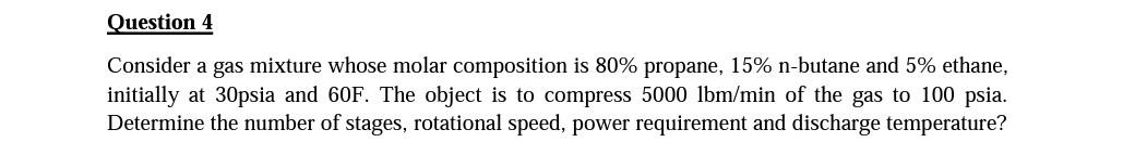  Question 4 Consider a gas mixture whose molar composition is 80%