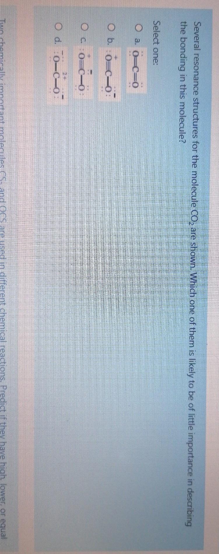 Several resonance structures for the molecule CO2 are shown. Which one