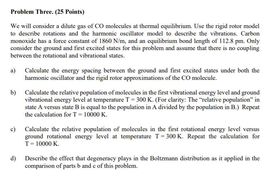  Problem Three. (25 Points) We will consider a dilute gas of
