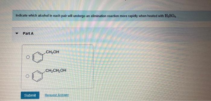  Indicate which alcohol in each pair will undergo an elimination reaction