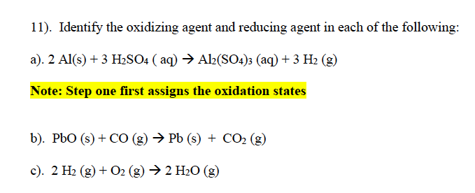 11). Identify the oxidizing agent and reducing agent in each of