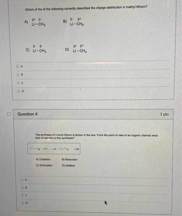 you 1 pts 5 Question 1 Arrange the carbanions shown in the