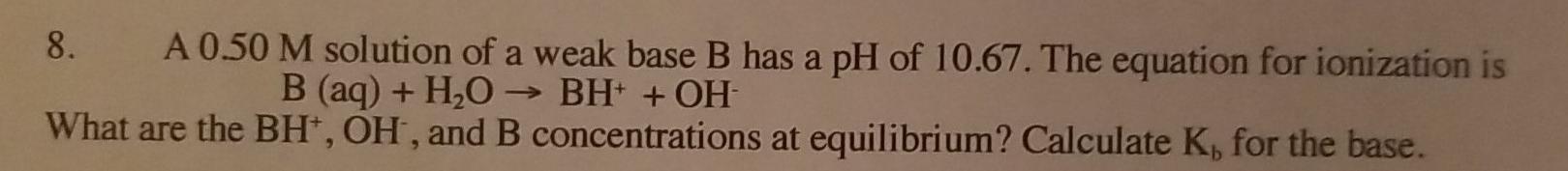 just the answer no explanation needed 8. A 0.50 M solution