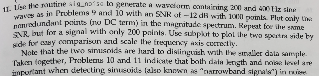 10 to answer 11. B Fourier transform routine to find the spectrum
