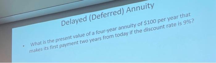  Delayed (Deferred) Annulty - What is the present value of a