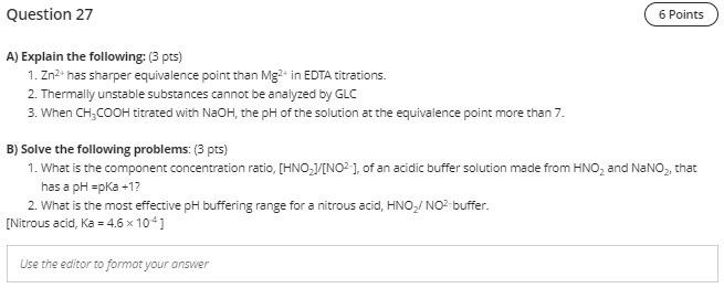  Question 27 6 Points A) Explain the following: (3 pts) 1.