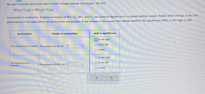  Nitrogen monoxide and otone react to form nitrogen dioxide and okygen,