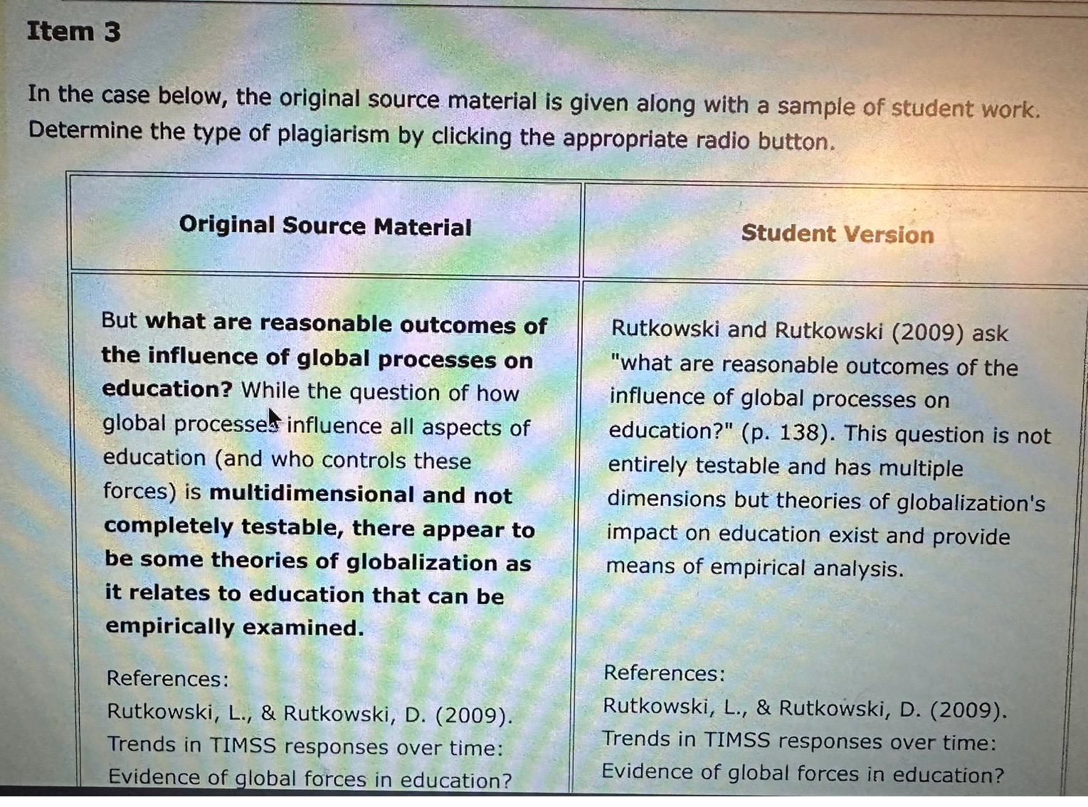  Item 3 In the case below, the original source material is