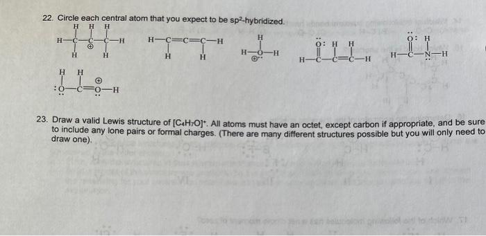 22. Circle each central atom that you expect to be sp2-hybridized.